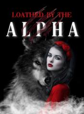 Loathed by the Alpha