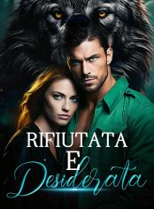 Rifiutata e Desiderata
