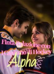 Finta Relazione con il Capitano di Hockey Alpha