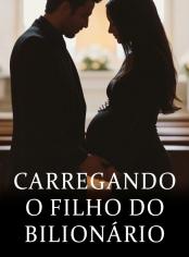 Carregando o Filho do Bilionário