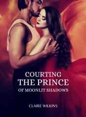 Courting the Prince of Moonlit Shadows