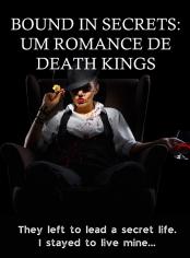 Bound In Secrets: Um romance de Death Kings