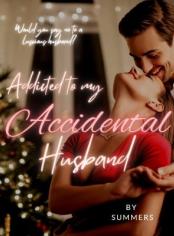 Addicted To My Accidental Husband