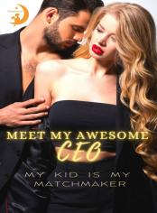 Meet My Awesome CEO:My kid is my Matchmaker