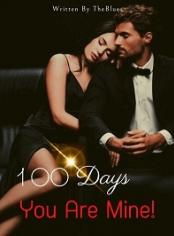 100 Days, You Are Mine!