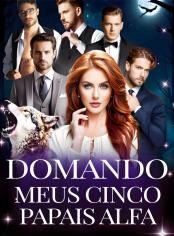 Domando Meus Cinco Papais Alfa