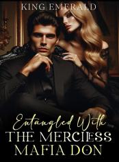 Entangled With The Merciless Mafia Don 