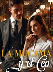 LA MUCAMA Y EL CEO