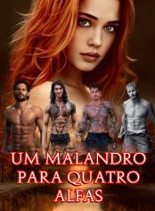 Um Malandro para Quatro Alfas