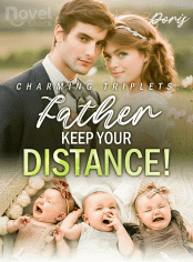 Charming Triplets: Father, Keep Your Distance!