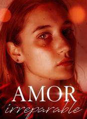 Amor Irreparable
