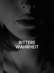 Bittere Wahrheit