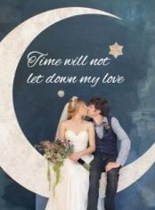 Time Will Not Let Down My Love