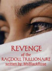 REVENGE of the RAGDOLL TRILLIONAIRE