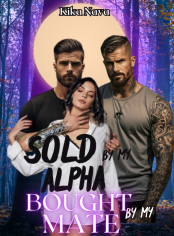 Sold by my Alpha, bought by my Mate