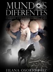 Mundos Diferentes - Cuidado con los hijos del capo