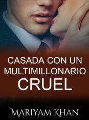 Casada con un multimillonario cruel
