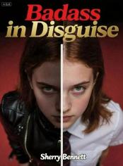 Badass in Disguise