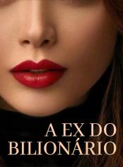 A Ex do Bilionário