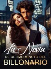 La Novia de Último Minuto del Billonario