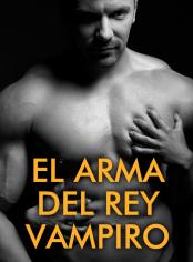 El Arma del Rey Vampiro