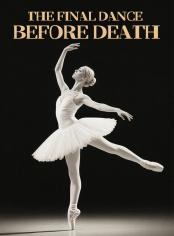 The Final Dance Before Death