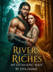 Rivers and Riches: My Lycan King Mate