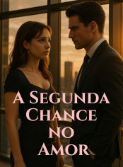 A Segunda Chance no Amor