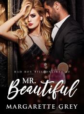 Mr. Beautiful (Bad Boy Billionaires #2)