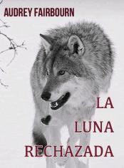 La luna rechazada