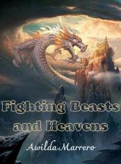Fighting Beasts and Heavens