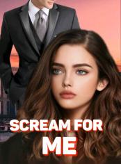 Scream For Me
