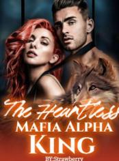 The heartless mafia alpha king