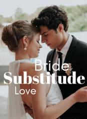 Substitute Bride,Substitute Love