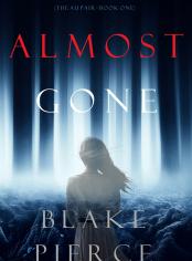 Almost Gone (The Au Pair—Book One)