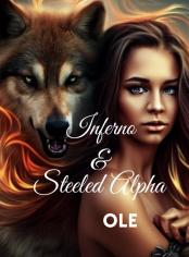 Inferno & Steeled Alpha