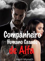 A Companheira Humana Casada do Alfa