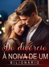 Do divórcio à noiva de um bilionário