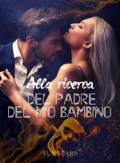 Alla ricerca del padre del mio bambino