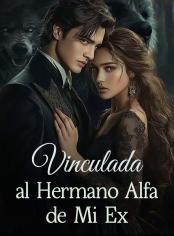 Vinculada al Hermano Alfa de Mi Ex