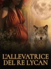 L'allevatrice del Re Lycan