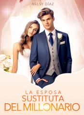 La esposa sustituta del millonario