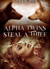The Alpha Twins Steal A Thief