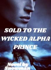 Sold To The Wicked alpha Prince 