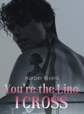 You’re the Line I Cross