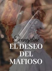 Evangeline, el deseo del mafioso