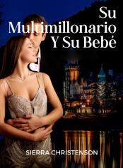 Su multimillonario y su bebé