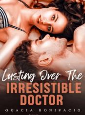 Lusting Over The Irresistible Doctor