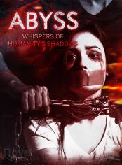 Abyss: Whispers of Humanity's Shadows