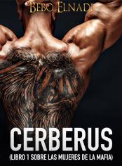 Cerberus (libro 1 sobre las mujeres de la mafia)